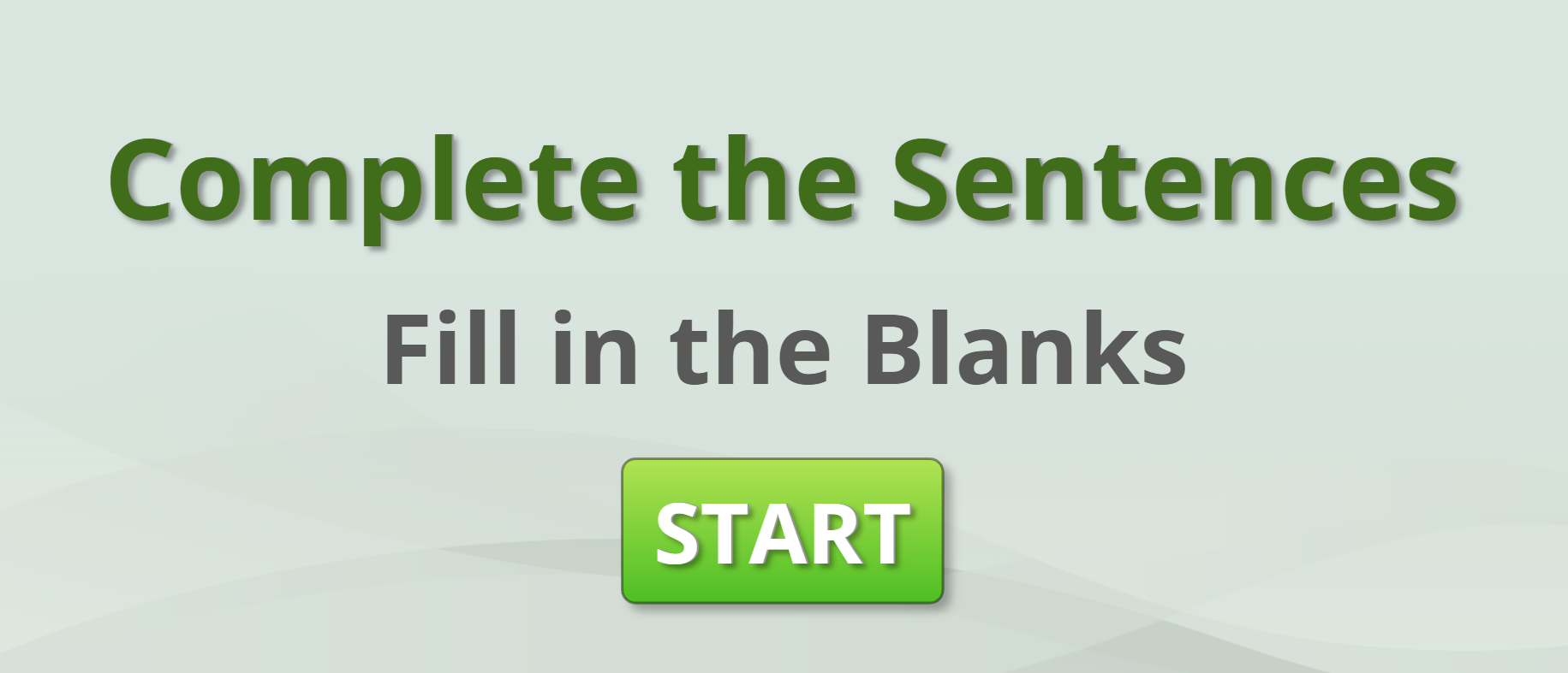 Complete the Sentences, Fill in the blanks Interactive